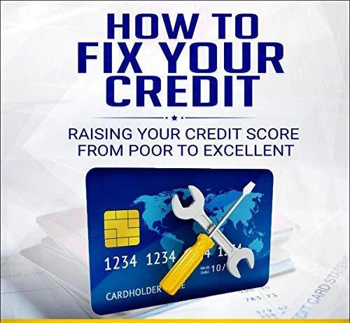 HOW TO FIX YOUR CREDIT! POOR TO EXCELLENT